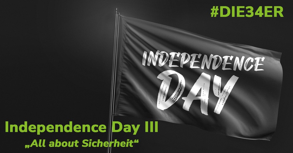 #DIE34ER veranstalten den Independence Day 3: "All about Sicherheit“